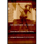 Rhetoric of Empire : Colonial Discourse in Journalism, Travel Writing, and Imperial Administration