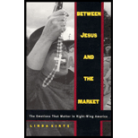 Between Jesus and the Market : The Emotions That Matter in Right-Wing America