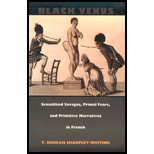 Black Venus : Sexualized Savages, Primal Fears, and Primitive Narratives in French