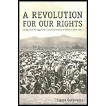 Revolution for Our Rights : Indigenous Struggles for Land and Justice in Bolivia, 1880-1952
