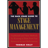 Back Stage Guide to Stage Management: Traditional and New Methods for Running a Show from First Rehearsal to Last Performance