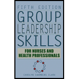 Group Leadership Skills for Nurses and Health Professionals