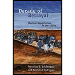 Decade of Betrayal : Mexican Repatriation in the 1930s