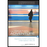 Ignatian Adventure: Experiencing the Spiritual Exercises of St. Ignatius in Daily Life