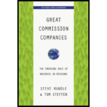 Great Commission Companies: The Emerging Role of Business in Missions (Paperback)