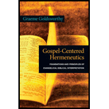 Gospel-Centered Hermeneutics: Foundations and Principles of Evangelical Biblical Interpretation (Paperback)