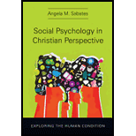 Social Psychology in Christian Perspective: Exploring the Human Condition