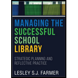 Managing the Successful School Library: Strategic Planning and Reflective Practice