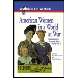 American Women in a World At War : Contemporary Accounts from World War II