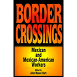 Border Crossings : Mexican and Mexican-American Workers