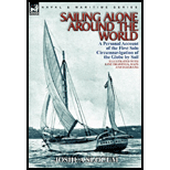 Sailing Alone Around the World: A Personal Account of the First Solo Circumnavigation of the Globe by Sail (Hardback)