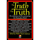 Truth About the Truth : De-confusing and Re-constructing the Postmodern World
