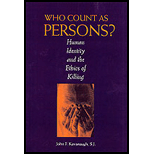 Who Count as Persons? : Human Identity and the Ethics of Killing