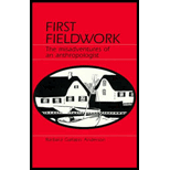 First Fieldwork : The Misadventures of an Anthropologist