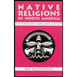 Native Religions of North America : The Power of Visions and Fertility