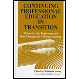 Continuing Professional Education in Transition : Visions for the Professions and New Strategies for Lifelong Learning