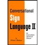 Conversational Sign Language II: An Intermediate-Advanced Manual of American Sign Language