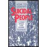 How to Identify Suicidal People : A Systematic Approach to Risk Assessment