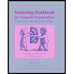 Marketing Workbook for Nonprofit Organizations, Volume I : Develop the Plan