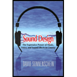 Sound Design: The Expressive Power of Music, Voice, and Sound Effects in Cinema