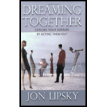 Dreaming Together: Explore Your Dreams By Acting Them Out