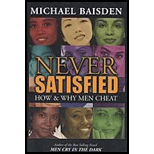 Never Satisfied : How and why Men Cheat