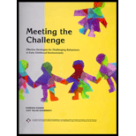 Meeting the Challenge : Effective Strategies for Challenging Behaviors in Early Childhood Environments
