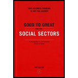 Good to Great and Social Sectors: Monograph to Accompany Good to Great