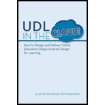 UDL in the Cloud!: How to Design and Deliver Online Education Using Universal Design for Learning