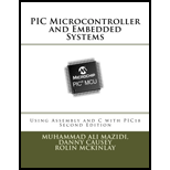 PIC Microcontroller and Embedded Systems: Using Assembly and C for PIC18