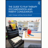 The Guide to Play Therapy Documentation and Parent Consultation