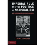 Imperial Rule and the Politics of Nationalism: Anti-Colonial Protest in the French Empire