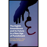 Eighth Amendment and Its Future in a New Age of Punishment