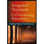 Integrated Treatment for Co-Occurring Disorders: Treating People, Not Behaviors