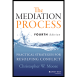 Mediation Process: Practical Strategies for Resolving Conflict