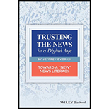 Trusting the News in a Digital Age: Toward a 