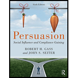 Persuasion: Social Influence and Compliance Gaining