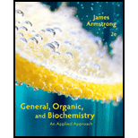 General, Organic and Biochemistry: Applied Approach