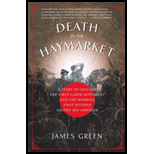 Death in the Haymarket : Story of Chicago, the First Labor Movement and the Bombing that Divided Gilded Age America