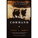 Supreme Command: Soldiers, Statesmen, and Leadership in Wartime
