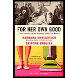 For Her Own Good: Two Centuries of the Experts Advice to Women