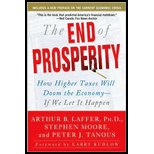 End of Prosperity: How Higher Taxes Will Doom the Economy--If We Let It Happen