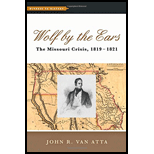 Wolf by the Ears: The Missouri Crisis, 1819-1821