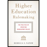 Higher Education Rulemaking: The Politics of Creating Regulatory Policy