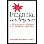 Financial Intelligence: A Manager's Guide to Knowing What the Numbers Really Mean, Revised Edition