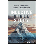 Inductive Bible Study: Observation, Interpretation, and Application through the Lenses of History, Literature, and Theology