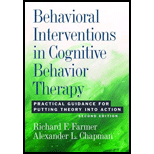 Behavioral Interventions in Cognitive Behavior Therapy: Practical Guidance for Putting Theory Into Action