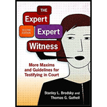 Expert Expert Witness: More Maxims and Guidelines for Testifying in Court