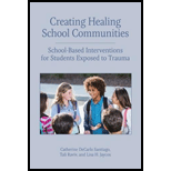 Creating Healing School Communities: School-Based Interventions for Students Exposed to Trauma