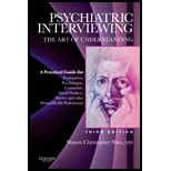 Psychiatric Interviewing: The Art of Understanding: A Practical Guide for Psychiatrists, Psychologists, Counselors, Social Workers, Nurses, and Other Mental Health Professionals - With Access